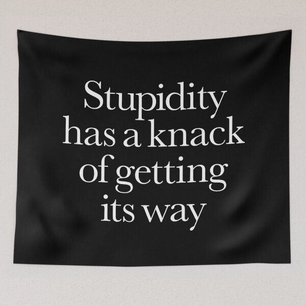 Item preview, Stupidity has a knack of getting its way. v.5 designed and sold by x1brett.