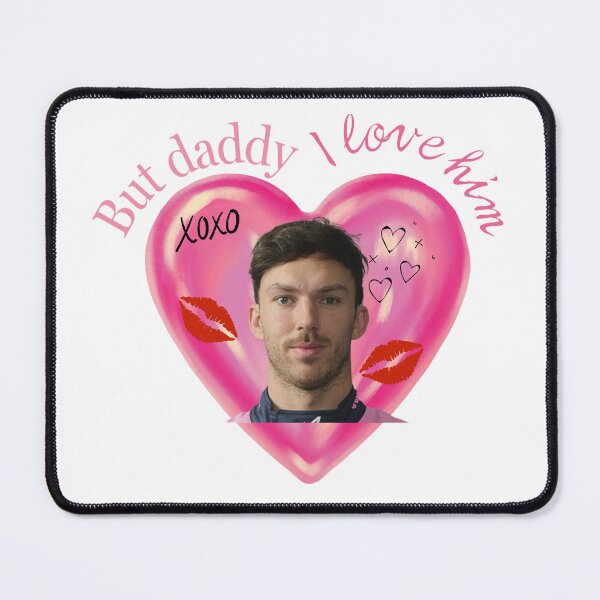 Item preview, But daddy I love Pierre Gasly  designed and sold by Diana Moreno.