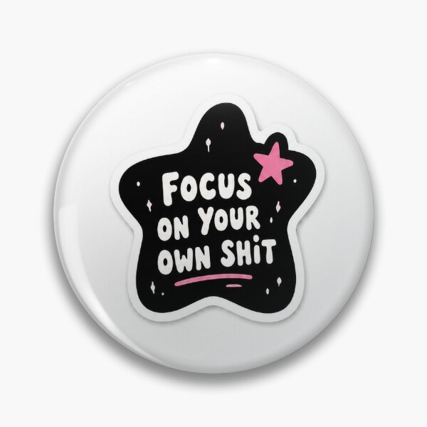 Item preview, Focus On Your Own Sh*t™ Sticker designed and sold by GenzzStickers23.