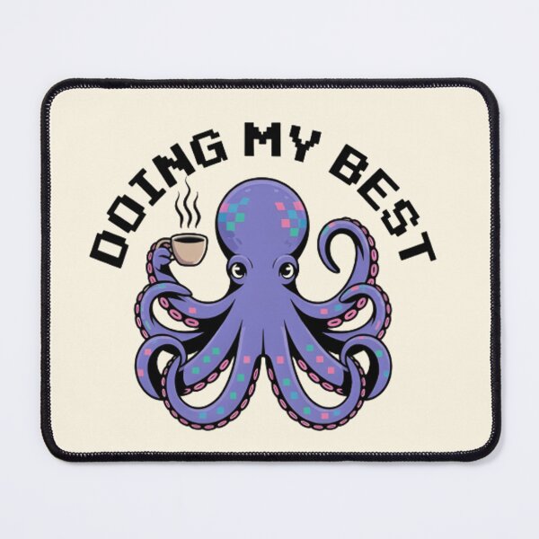 Item preview, Doing My Best Octopus Shirt Coffee – Cute Funny Overwhelmed Anxiety Meme designed and sold by ZyxDes.