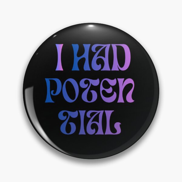 Item preview, I had potential designed and sold by Madzilla Wear.