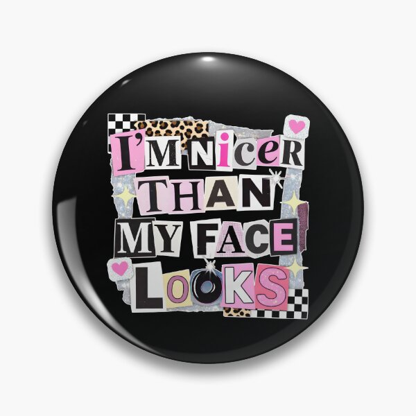 Item preview, I'm Nicer Than My Face Looks designed and sold by Johnny-Store.