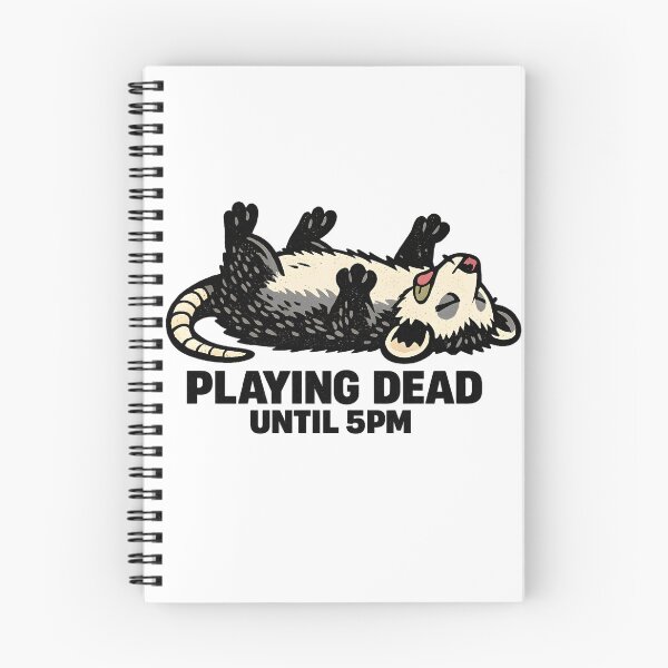 Item preview, Playing Dead Possum Dead Until 5PM | Burnout Meme designed and sold by BeanToePets.