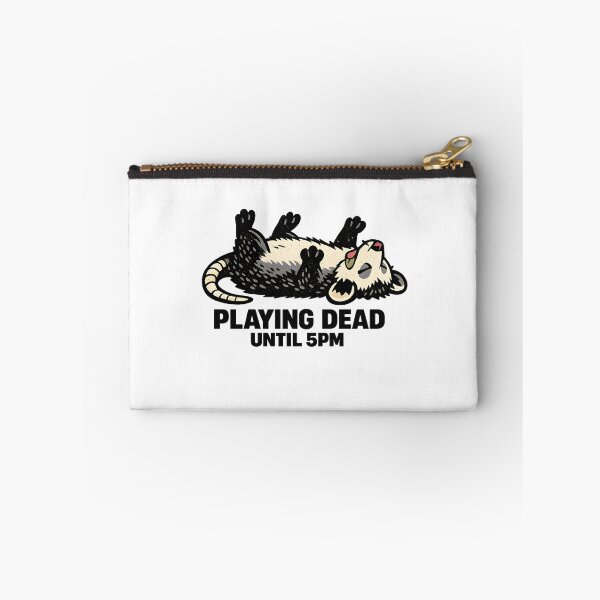 Item preview, Playing Dead Possum Dead Until 5PM | Burnout Meme designed and sold by BeanToePets.