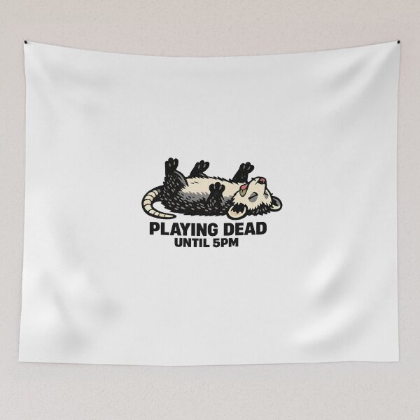 Item preview, Playing Dead Possum Dead Until 5PM | Burnout Meme designed and sold by BeanToePets.