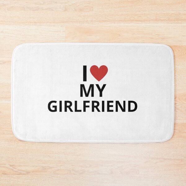 Item preview, I LOVE MY GIRLFRIEND designed and sold by matelkooo09.