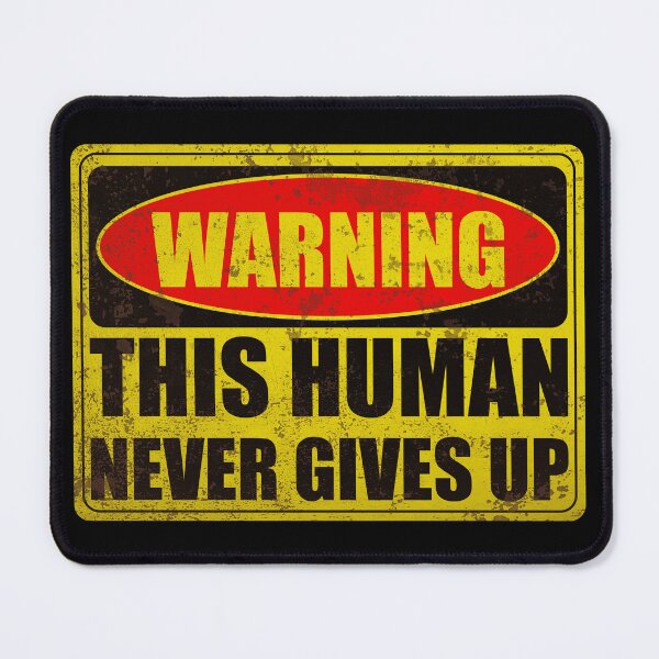 Item preview, Warning This Human Never Gives Up - Motivational Quote For Athletes designed and sold by XIOMOS.