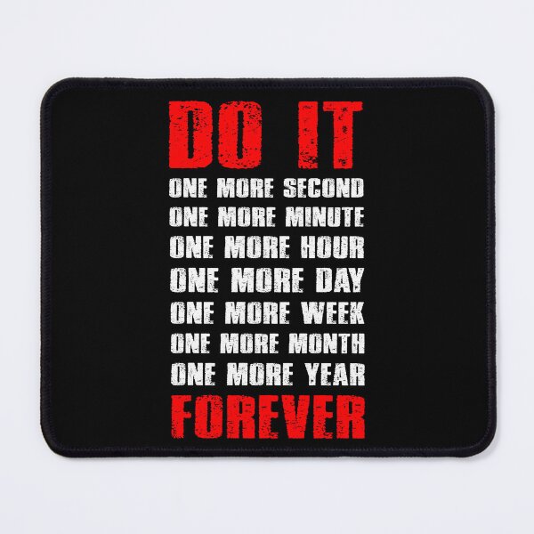 Item preview, Do It One More Time Forever Never Quit Motivational Quote - Motivational Quotes For Athletes designed and sold by XIOMOS.