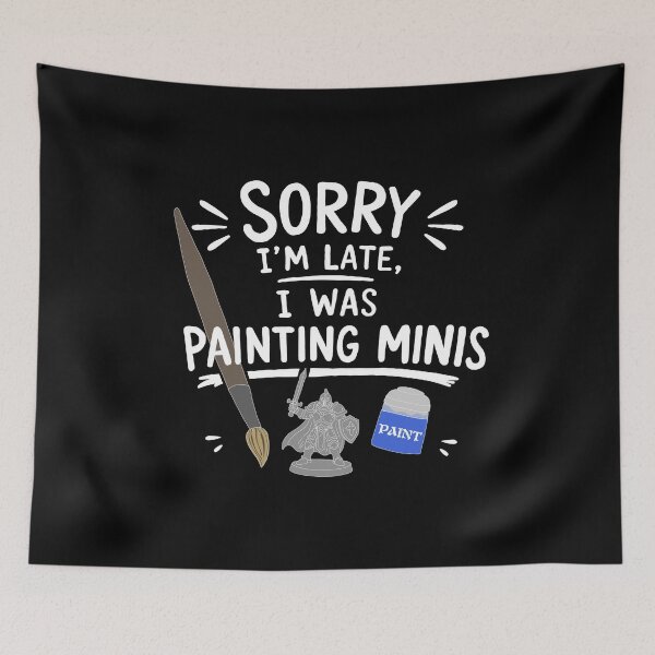 Item preview, [WHT] Sorry I'm Late, Miniature Painter Starter Pack | Funny Hobby Quote T-Shirt designed and sold by myTRASHure-com.