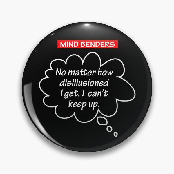 Item preview, Mind Benders. A Funny, Quirky Quote About Life designed and sold by True Challenge.