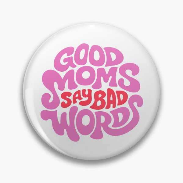 Item preview, Good Moms Say Bad Words designed and sold by Johnny-Store.