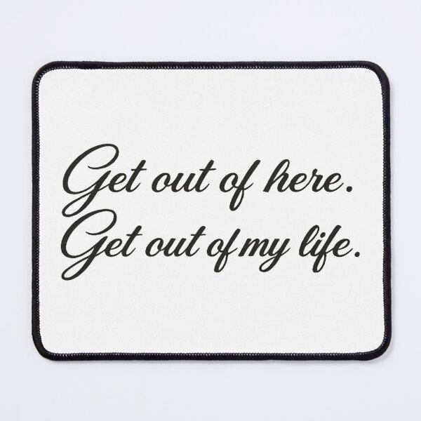 Item preview, Get out of my life designed and sold by Side Quest Co..