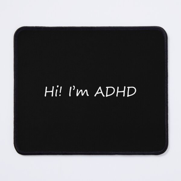Item preview, Hi! I'm ADHD designed and sold by odkocreative.