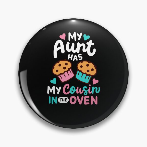 Item preview, My Aunt Has My Cousin In The Oven designed and sold by Ellafeingold.