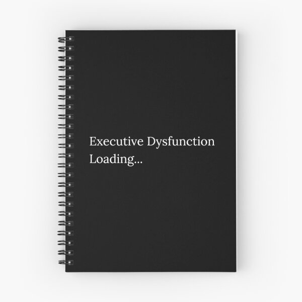 Item preview, Executive Dysfunction Loading designed and sold by odkocreative.