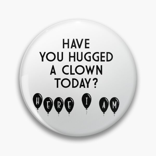 Item preview, Have you hugged a clown today? designed and sold by QukiDesign.