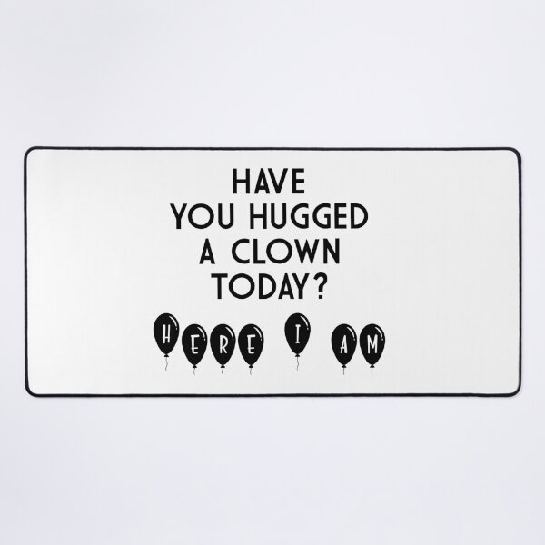 Item preview, Have you hugged a clown today? designed and sold by QukiDesign.
