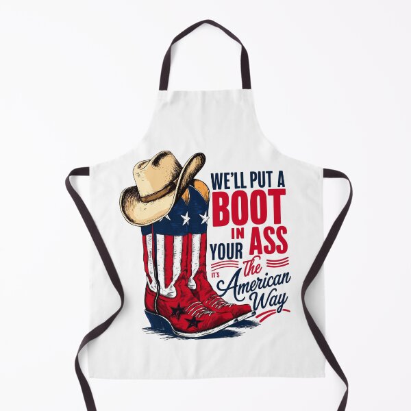 Item preview, We'll Put A Boot In Your Ass , The American Way Toby Keith 4th of July designed and sold by ShaverJr3000.
