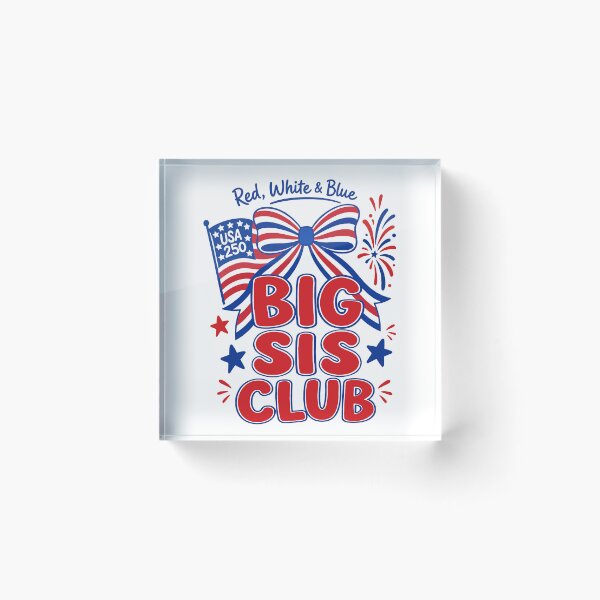Item preview, Big Sis Club 4th Of July Family Celebration designed and sold by FreshVibe Prints.