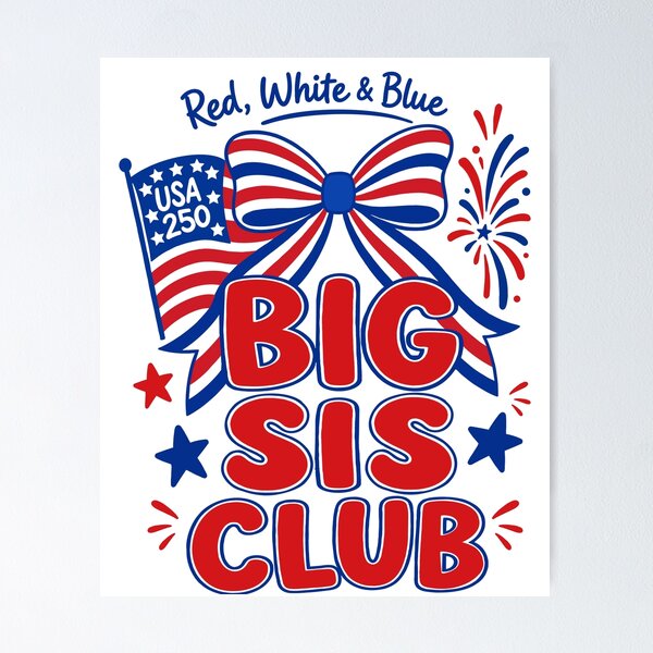 Item preview, Big Sis Club 4th Of July Family Celebration designed and sold by FreshVibe Prints.