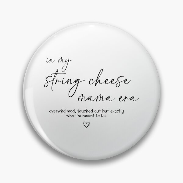 Item preview, In My String Cheese Mama Era designed and sold by caruku666.
