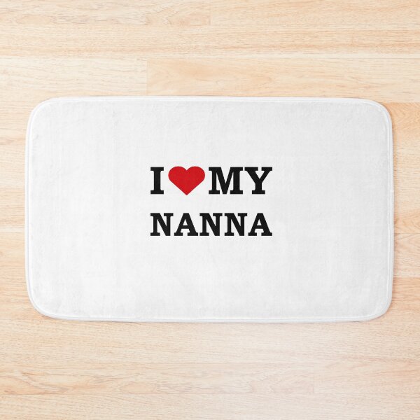 Item preview, I LOVE MY NANNA - BIG WRITING designed and sold by TheVervets.