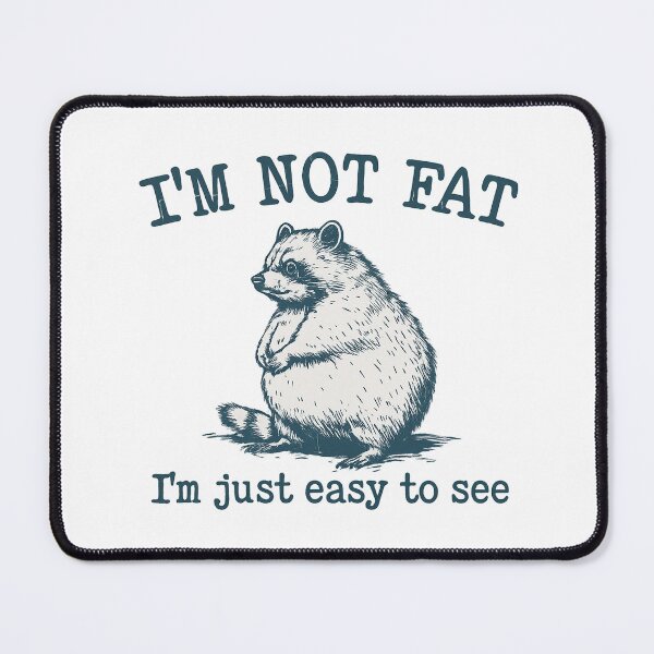 Item preview, Funny raccoon saying “I’m Not Fat” – Vintage animal humor design designed and sold by Mavriboy.