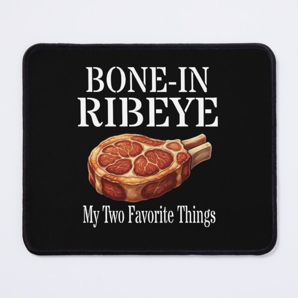 Item preview, Bone In Ribeye My Two Favorite Things designed and sold by TheEndDesign.