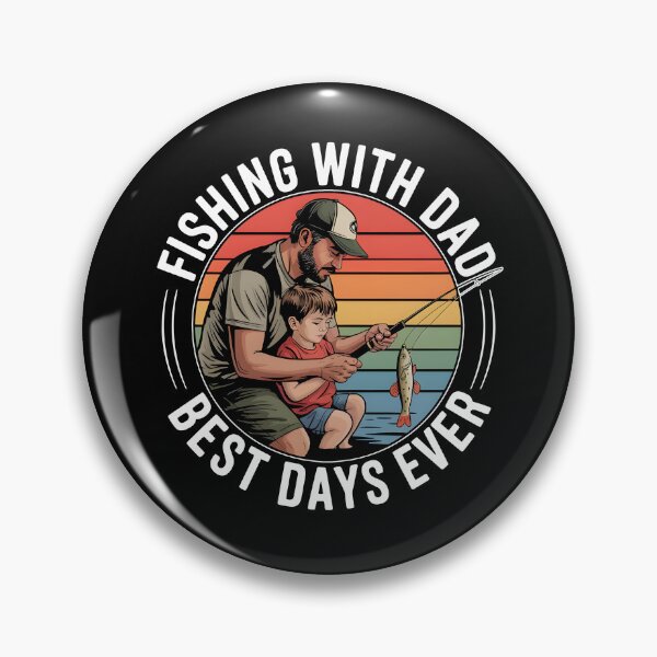 Item preview, Fishing With Dad Best Days Ever designed and sold by ladycerebellum.