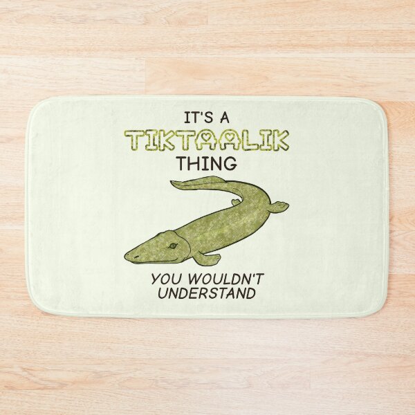 Item preview, It's A Tiktaalik Thing, You Wouldn't Understand designed and sold by rornelson.