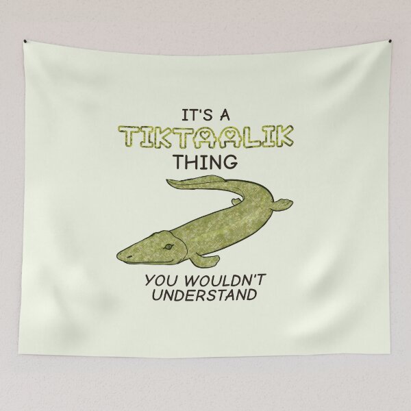 Item preview, It's A Tiktaalik Thing, You Wouldn't Understand designed and sold by rornelson.