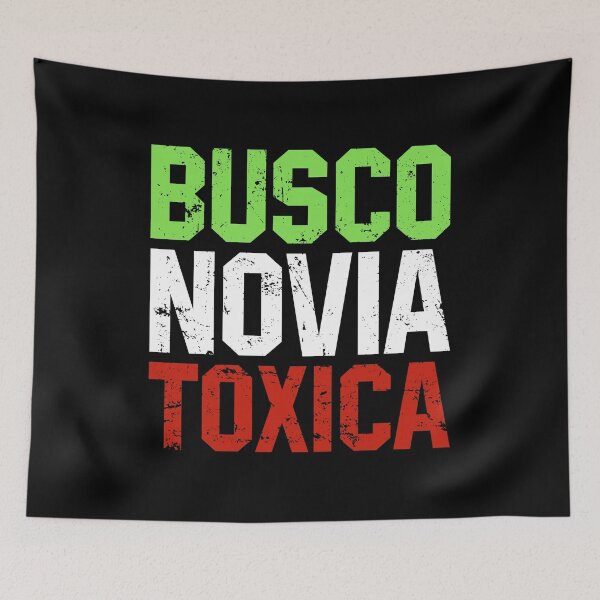 Item preview, Busco Novia Tóxica - Looking for a Toxic Girlfriend (Funny Mexican) designed and sold by diannitagemvi.