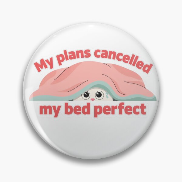 Item preview, Cute Cat My Plans Cancelled My Bed Perfect designed and sold by Desola-Studio.