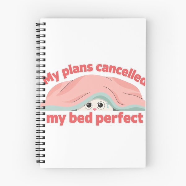 Item preview, Cute Cat My Plans Cancelled My Bed Perfect designed and sold by Desola-Studio.