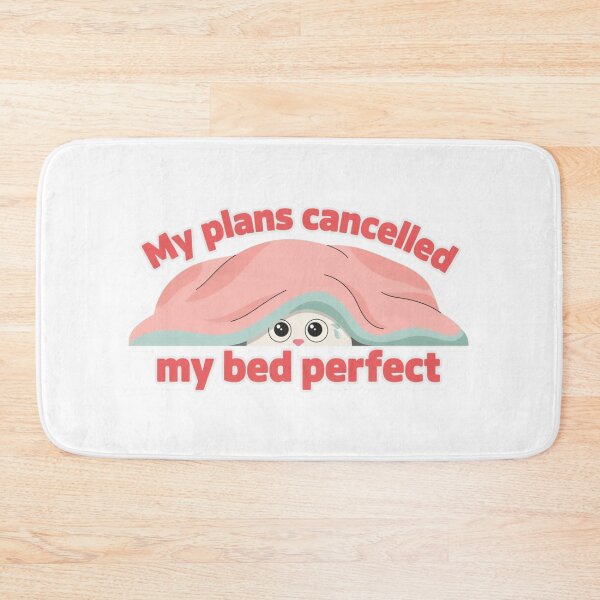 Item preview, Cute Cat My Plans Cancelled My Bed Perfect designed and sold by Desola-Studio.
