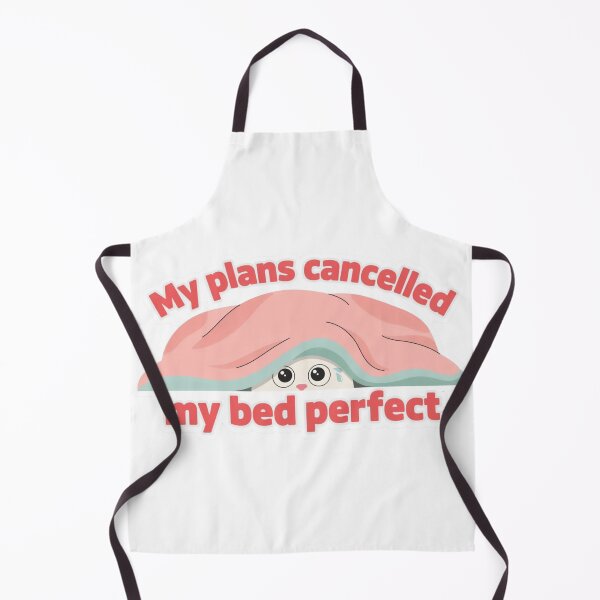 Item preview, Cute Cat My Plans Cancelled My Bed Perfect designed and sold by Desola-Studio.