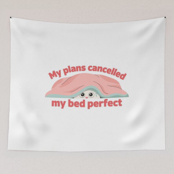 Item preview, Cute Cat My Plans Cancelled My Bed Perfect designed and sold by Desola-Studio.