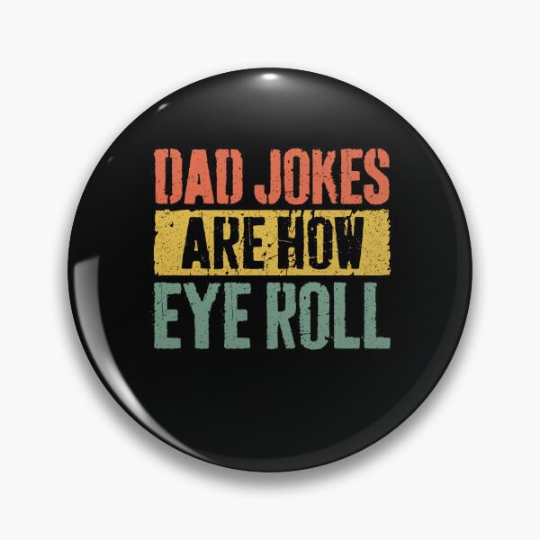 Item preview, Dad Joke Are How Eye Roll designed and sold by Galactic-Stoner.