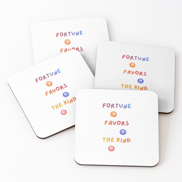 Item preview, Fortune Favors The Kind designed and sold by nogoody2shoes.
