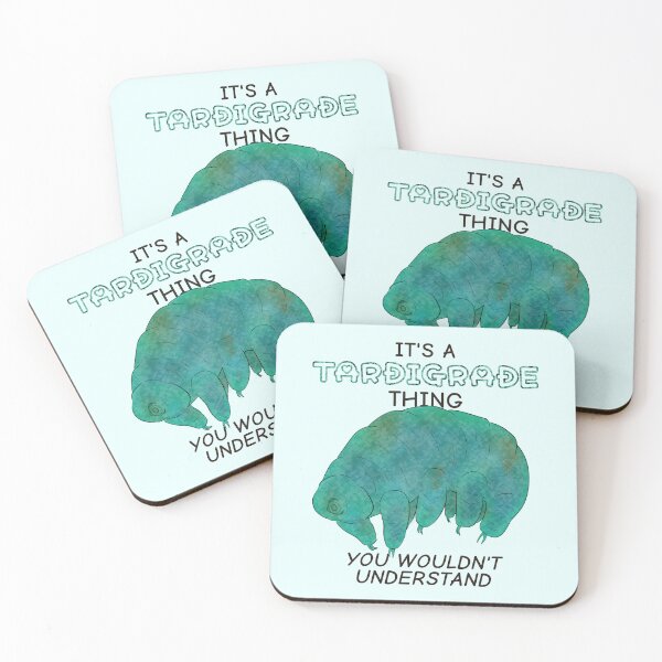 Item preview, It's A Tardigrade Thing, You Wouldn't Understand designed and sold by rornelson.