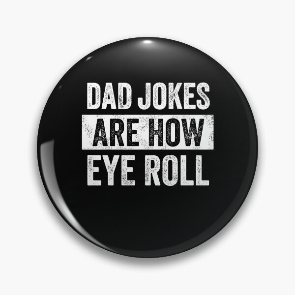 Item preview, Dad Joke Are How Eye Roll designed and sold by Galactic-Stoner.