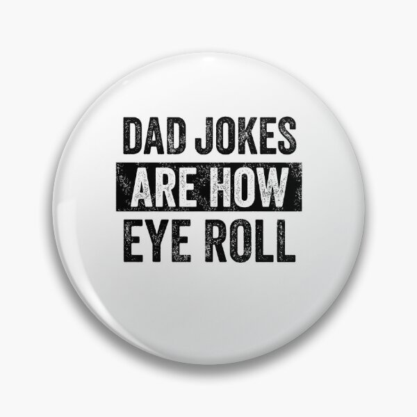 Item preview, Dad Joke Are How Eye Roll designed and sold by Galactic-Stoner.