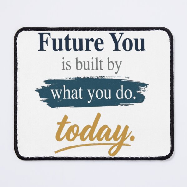 Item preview, Future You Is Built By What You Do Today | Minimal Edition designed and sold by DesignerThreads.