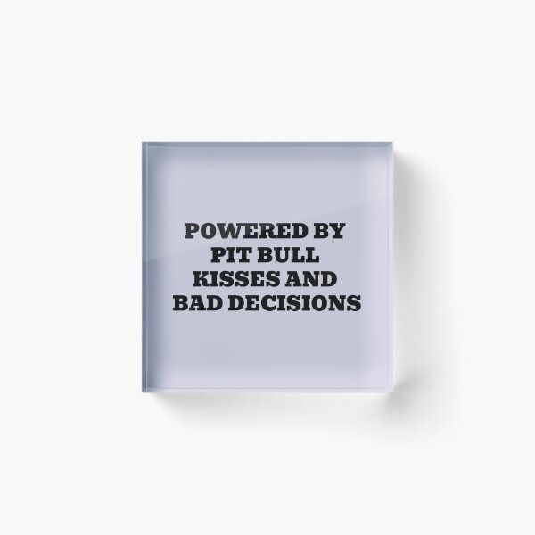 Item preview, Powered By Pit Bull Kisses And Bad Decisions designed and sold by WakeNBake-Tees.