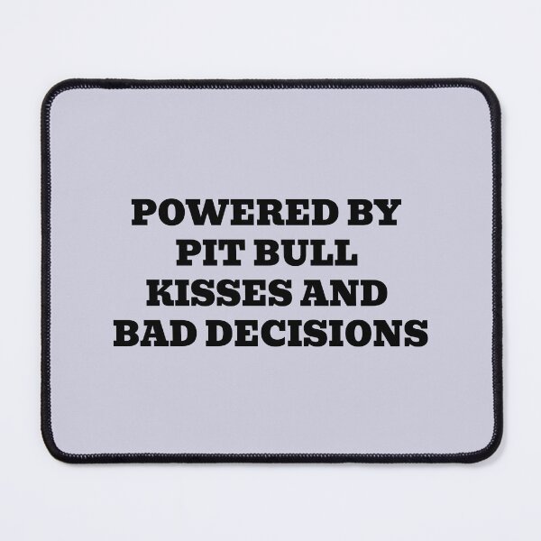Item preview, Powered By Pit Bull Kisses And Bad Decisions designed and sold by WakeNBake-Tees.