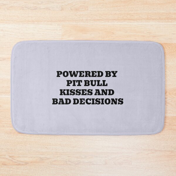 Item preview, Powered By Pit Bull Kisses And Bad Decisions designed and sold by WakeNBake-Tees.