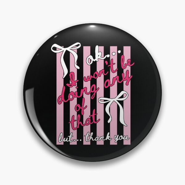 Item preview, Ok I Won't Be Doing Any Of That But Thank You designed and sold by ladycerebellum.