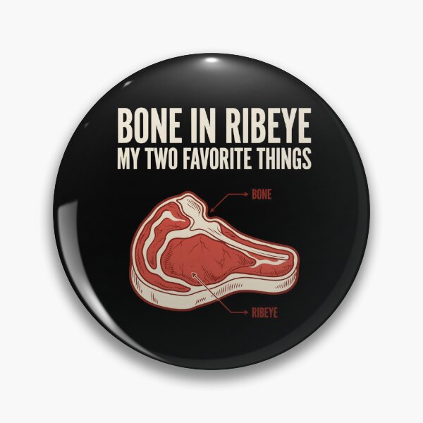 Item preview, Bone In Ribeye My Two Favorite Things - Funny BBQ Tee designed and sold by DONT ASK CLUB.
