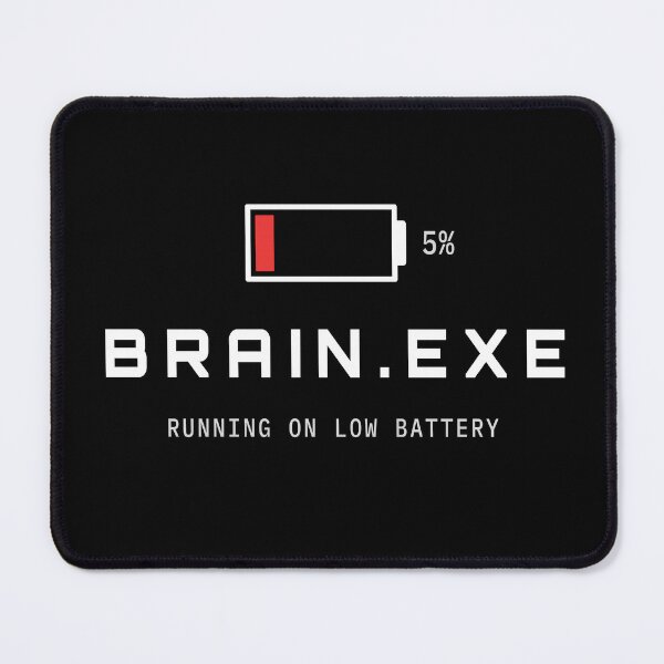Item preview, Brain.exe Running On Low Battery Funny Tech Design designed and sold by AM   Store.