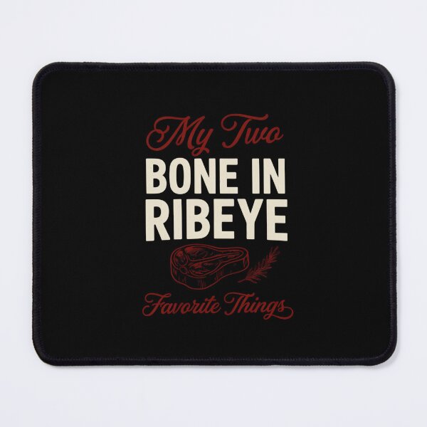 Item preview, Bone In Ribeye My Two Favorite Things - Steak Lover Tee designed and sold by DONT ASK CLUB.